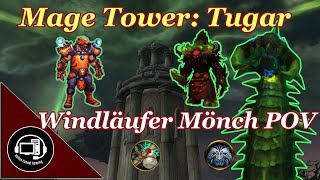 Mage Tower  Magierturm Tugar  Windläufer Mönch  915 WoW Shadowlands [upl. by Niawat]