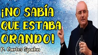 ASÍ TAMBIÉN SE ORA  P Carlos Spahn [upl. by Kluge]