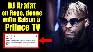 DJ ARAFAT donne enfin RAISON à PRIINCE TV [upl. by Myrah387]