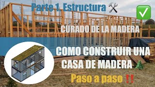 COMO CONSTRUIR UNA CASA DE MADERACABAÑA 🌲 PASO A PASO‼️ PARTE 1 ESTRUCTURA [upl. by Redvers]