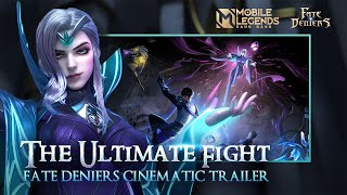 Fate Deniers The Ultimate Fight  Cinematic Trailer  Mobile Legends Bang Bang [upl. by Wakefield]