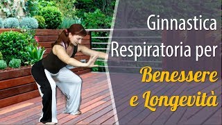 Ginnastica Respiratoria per Benessere e Longevità Potenziamento Energetico [upl. by Adnirak]