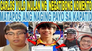 CARLOS YULO UNALAN NG NEGATIBONG KOMENTO MATAPOS ANG NAGING PAYO SA NAKABABATANG KAPATID [upl. by Iralav]