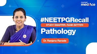 Pathology NEET PG 2024  Exam Recall  PostExam Review with Dr Ranjana Ranade  Manipal MedAce [upl. by Tremann]