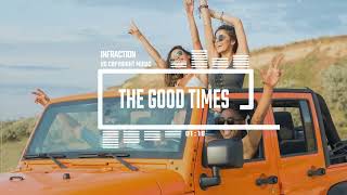 Upbeat Indie Happy Rock by Infraction No Copyright Music  The Good Times [upl. by Furr]