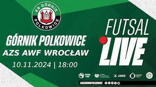 Górnik Polkowice vs AZS AWF Wrocław 1 Liga Futsalu LIVE [upl. by Eniksre787]