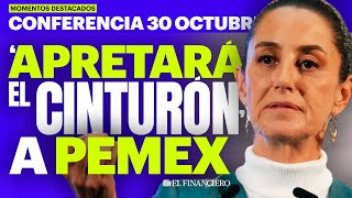 AUSTERIDAD republicana a PEMEX  Mañanera del Pueblo 30 de octubre 2024 [upl. by Bremble373]