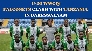 U20 WWCQ FALCONETS CLASH WITH TANZANIA falconet nigerianfootball u20wwc tanzania [upl. by Mulvihill]