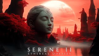 S E R E N E II  Beautiful Ethereal Ambient Music  Deep Healing Meditation Soundscape [upl. by Snilloc]