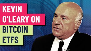 Kevin O’Leary says he’d never buy a Bitcoin ETF — Here’s why [upl. by Janette]