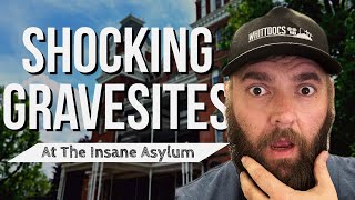 Shocking Insane Asylum Gravesites [upl. by Altis423]