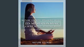 Zen Meditation Music Nature Sounds Relaxing Music Calming Music Healing Music [upl. by Lehmann]