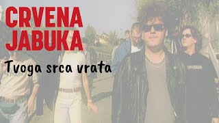 CRVENA JABUKA TVOGA SRCA VRATA [upl. by Akemahc]