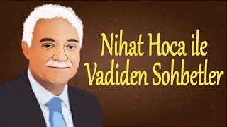 800k hikayesi  Nihat Hoca ile Vadiden Sohbetler 1 [upl. by Yvel]