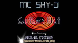 Mc ShyD  Southern Heat feat Michael Sterling Extended Remix Ed DJ Rio [upl. by Platas491]