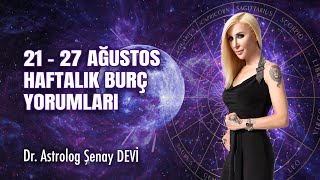 Haftalık Burç Yorumları  21  27 Ağustos astrodehasenaydevi​ [upl. by Atekihs]