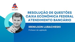 Aula de Resolução de Questões  Atendimento Bancário Caixa [upl. by Ylecara404]