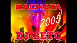 Mix Bachatazo 2005  Dj Beto [upl. by Pasahow]