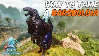 How To Tame a BARSBOLDIA in ARK Survival Ascended [upl. by Stochmal]