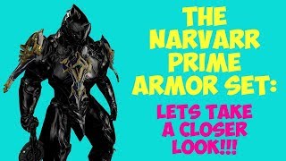 Warframe  NARVARR PRIME ARMOR SET Lets Take A Closer Look [upl. by Luciana]