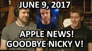 Apple News w JayzTwoCents amp Nicky V Farewell  WAN Show June 9 2017 [upl. by Narat]