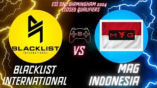 Blacklist International versus MAG Indonesia Game 1  ESL One Birmingham 2024  Closed Qualifiers [upl. by Lemak396]