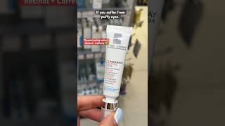 How to reduce puffy eyes  La RochePosay Redermic R Eye Cream eyecream puffyeyes skincare [upl. by Ettenhoj]