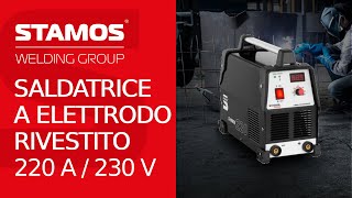 Saldatrice a elettrodo rivestito SMMA 220 Stamos Power  Presentazione del prodotto [upl. by Yanad]