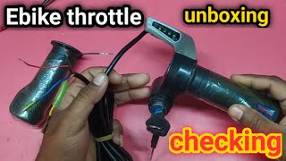 E bike throttle unboxing and checking [upl. by Hardie]