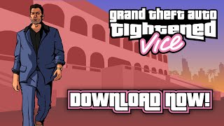 GTA Tightened Vice Mod  V11  Release Trailer [upl. by Yelekreb]