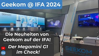 Geekom auf der IFA 2024  Megamini G1 im Check [upl. by Wilser]