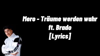 Mero  Träume werden wahr ft Brado lyrics [upl. by Aracaj]