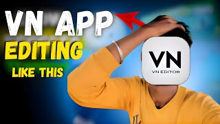 VN app se editing kaise kare  vn video editor full tutorial in hindi  VN se video edit kaise kare [upl. by Aibonez]