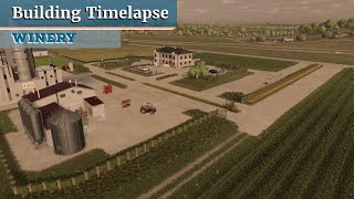 Build Timelapse  WINERY FS22 Elm Creek [upl. by Nerrak]