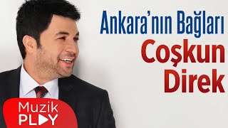 Coşkun Direk  Ankaranın Bağları Official Audio [upl. by Weisman]