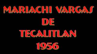 Mariachi Vargas de Tecalitlan 1956 La Prieta Ingrata [upl. by Eanod]