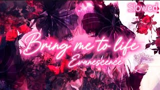 Evanescence  Bring Me To Life Slowed Reverb Lyrics [upl. by Eimrej447]