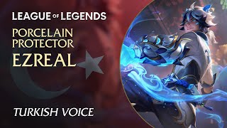 Porcelain Protector Ezreal Porselen Muhafız Ezreal — Turkish Türkçe Voice [upl. by Henigman]