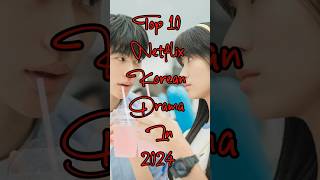 Top 10 Netflix Korean Series in 2024 shortsfeed kdrama trending youtubeshorts ytshorts shorts [upl. by Eerbua482]