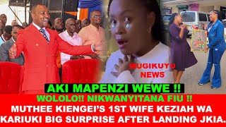 AKI MAPENZI WEWE MUTHEE KIENGEIS 1ST WIFE GUTUGWO NA IHEYO CIA MAGEGANIA JUST AFTER LANDING JKIA [upl. by Graf306]