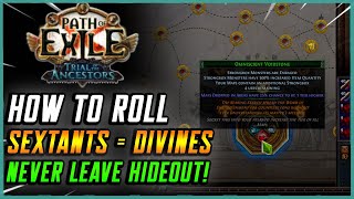 POE 322 How to Roll Sextants and Make Divines Never Leaving Your Hideout [upl. by Neibaf254]