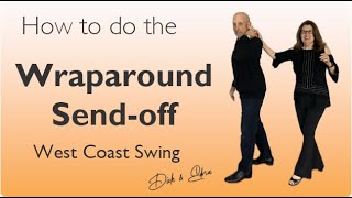 How to do the Wraparound SendOff in West Coast Swing westcoastswinglessons westcoastswing WCS [upl. by Nyrehtac]