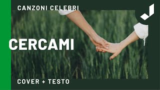 CERCAMI Cover di Renato Zero  Testo [upl. by Aehsrop896]