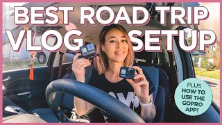 Best Road Trip Car Vlog Setup  How To Set Up GoPros and Use the GoPro App [upl. by Tarryn873]