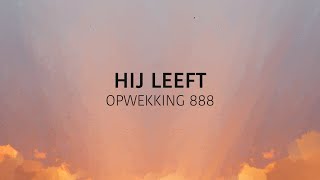 Opwekking 888  Hij Leeft lyric video [upl. by Joash162]