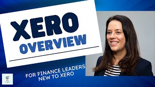 Xero summary  Xero for Finance leaders  How to use Xero as a CFO  Xero for Finance Directors [upl. by Loyce]