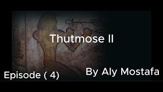 Thutmose II [upl. by Kauslick798]