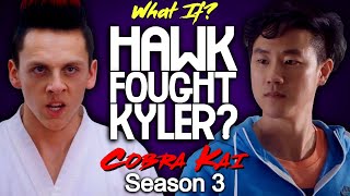 What If Hawk Fought Kyler Cobra Kai Season 3 [upl. by Nedaj858]