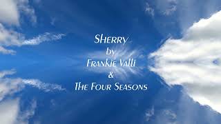 Sherry by Frankie Valli amp The Four Seasons [upl. by Niran]