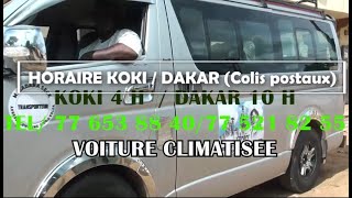 Horaire Koki destination Dakar Colis postaux koki 4 h  Dakar 10 h [upl. by Ydissac]